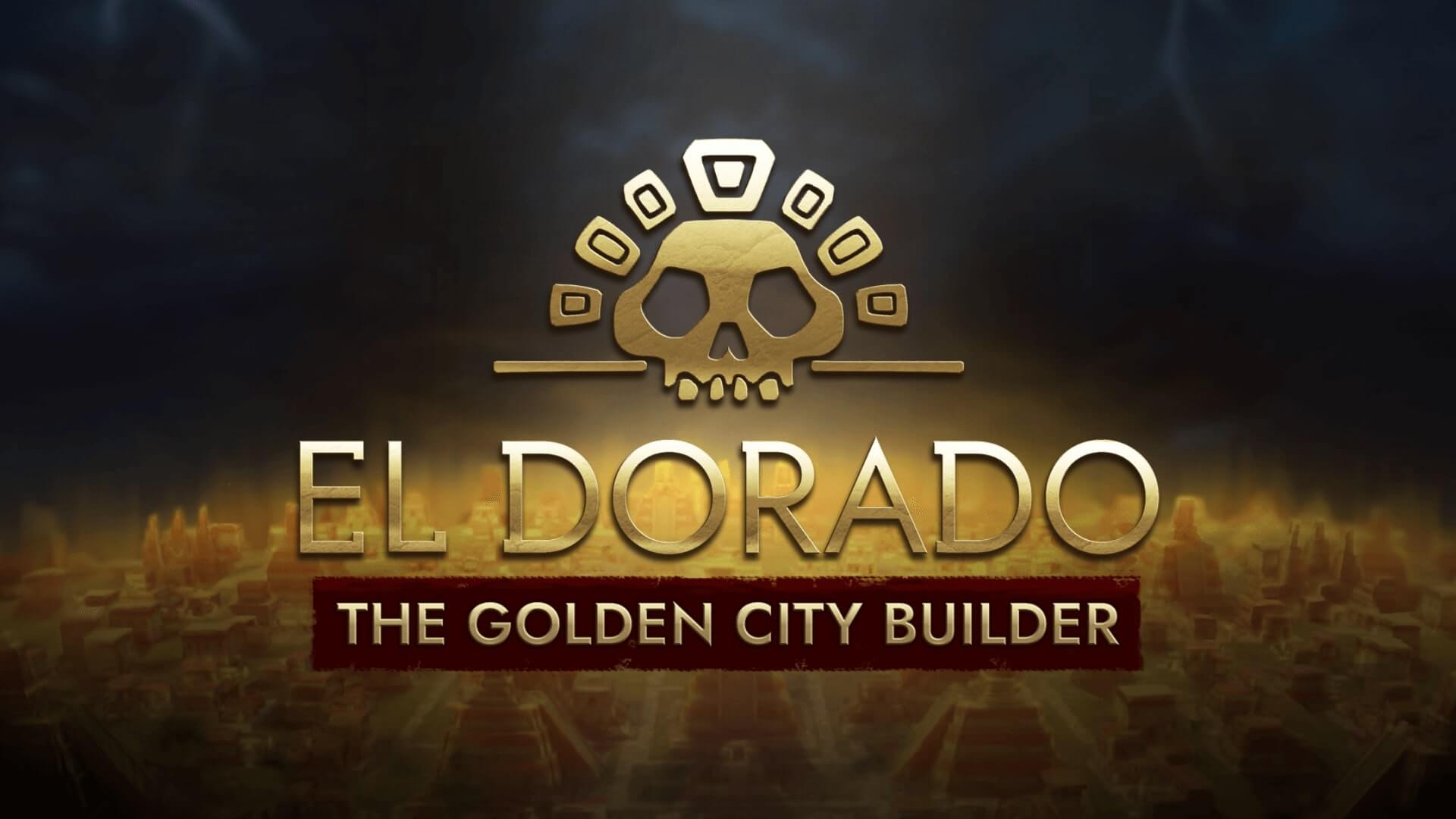 El-Dorado-The-Golden-City-Builder-a El Dorado The Golden City Builder